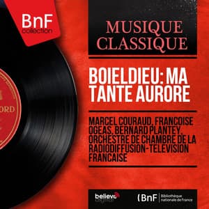 Boieldieu: Ma tante Aurore - François-Adrien Boieldieu