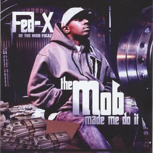 The Mob Made Me Do It - Fed-X