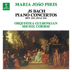 Bach: Piano Concertos, BWV 1052, 1055 & 1056 - Johann Sebastian Bach