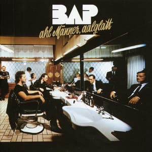 Ahl Männer, Aalglatt - BAP