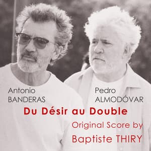 Antonio Banderas Pedro Almodóvar - Du Désir au Double - Baptiste Thiry