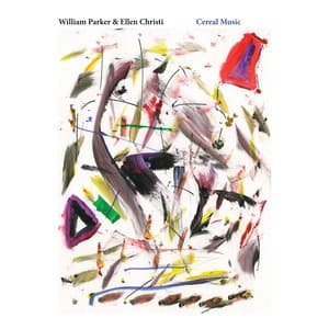 Cereal Music - William Parker