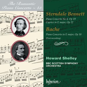 Sterndale Bennett: Piano Concerto No. 4 – Bache: Piano Concerto - Howard Shelley