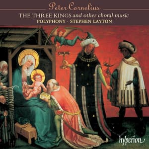 Cornelius: Die Könige  & Other Choral Works - Peter Cornelius