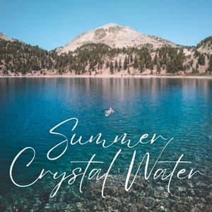 Summer Crystal Water - The Calm Music Crew