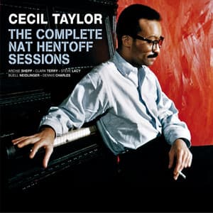The Complete Nat Hentoff Sessions - Cecil Taylor
