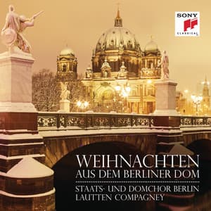 Weihnachten aus dem Berliner Dom - Lautten Compagney