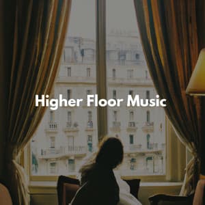 Higher Floor Music - Quiet Dinner Music