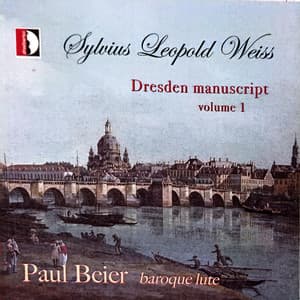 Dresden Manuscript, Vol. 1 - Silvius Leopold Weiss