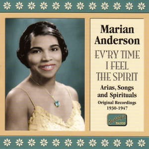 Anderson, Marian: Ev'Ry Time I Feel The Spirit - Marian Anderson
