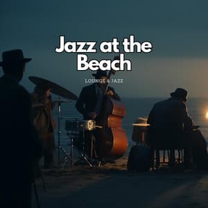 Jazz at the Beach: Ocean Waves & Warm Vibes - Lounge & Jazz