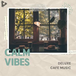 Deluxe Cafe Music - Calm Vibes