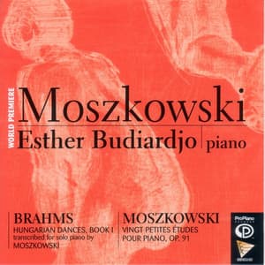 Moszkowski: Brahms Hungarian Dances  & Vingt Petites Etudes - Moritz Moszkowski