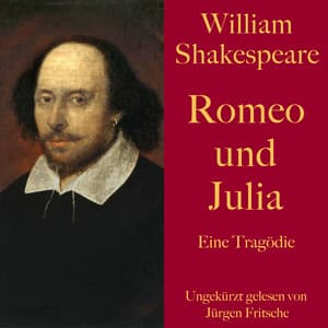 William Shakespeare: Romeo und Julia - William Shakespeare