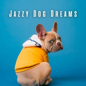 Jazzy Dog Dreams: Laid-Back Coffee Shop Lounge Tunes - Light Jazz Coffee House