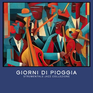 Giorni di Pioggia - Strumentale Jazz Collezione