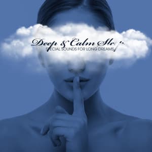 Deep & Calm Sleep - Special Sounds for Long Dreams - Sleep System