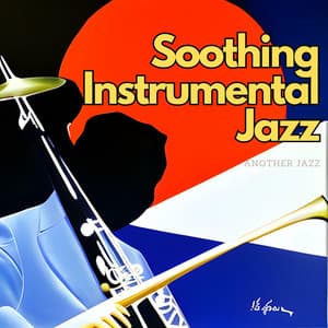 Soothing Instrumental Jazz for Calm Mind and Deep Relaxation - Another Jazz