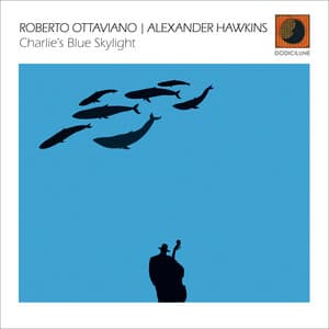Charlie's Blue Skylight - Roberto Ottaviano