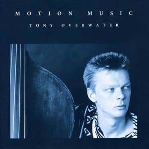Motion Music - Tony Overwater