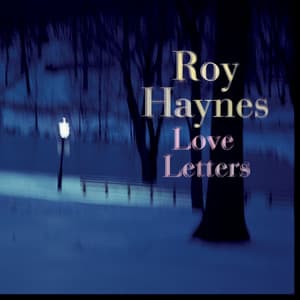 ラヴ・レター - Roy Haynes