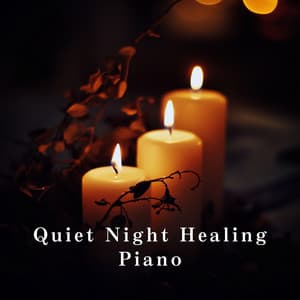 Quiet Night Healing Piano - Relax α Wave