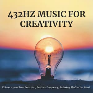 432Hz Music For Creativity: Enhance Your True Potential, Positive Frequency, Relaxing Meditation Music - Justin Memory