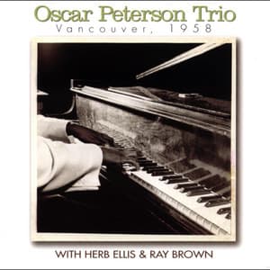 Vancouver, 1958 - Oscar Peterson