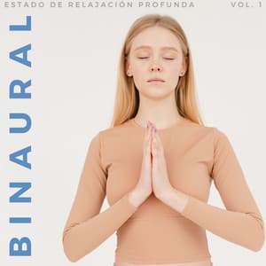 Binaural: Estado De Relajación Profunda Vol. 1 - Colectivo Binaural Épico