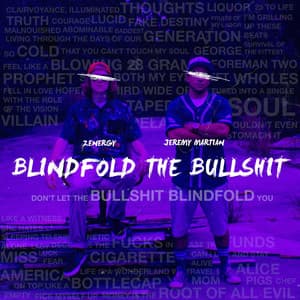 Blindfold the Bullshit - Jeremy Martian