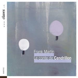 Frank Martin: Das Märchen vom Aschenbrödel - Frank Martin