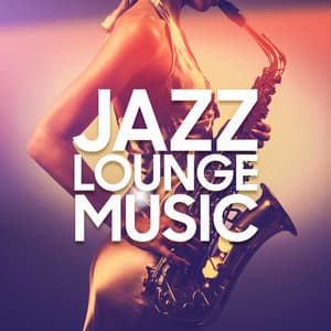 Jazz Lounge Music - Bar Lounge