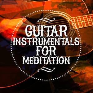 Guitar Instrumentals for Meditation - Solo Guitar