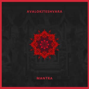 Avalokiteshvara Mantra - Ali Dhyana