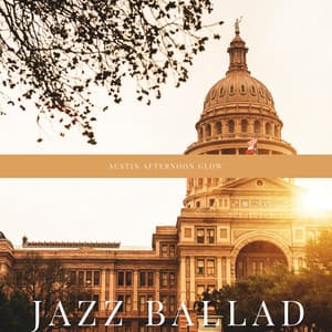 Austin Afternoon Glow - Jazz Ballad
