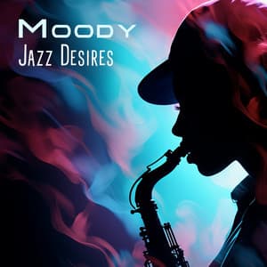 Moody Jazz Desires: Enlighten Your Day - Modern Jazz Relax Group