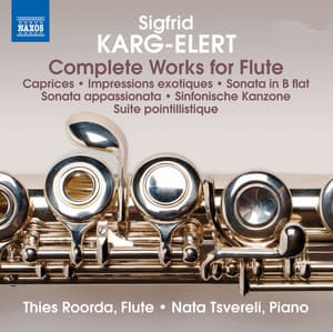 Karg-Elert: Complete Works for Flute - Sigfrid Karg-Elert