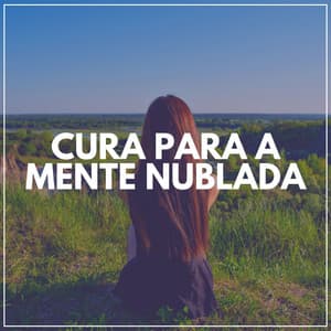 Cura Para a Mente Nublada - Templo Tibetano da Meditação de Buddha