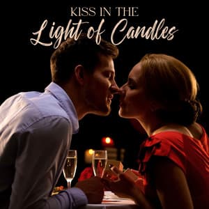 Kiss in the Light of Candles: Romantic Dinner Jazz - Candlelight Dinner Sanctuary