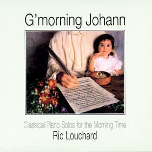 G'morning Johann: Classical Piano Solos For Morning Time - Ric Louchard