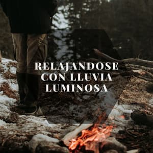 Relajándose con Lluvia Luminosa - Sonidos Naturaleza