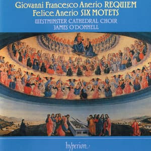 G. Anerio: Requiem – F. Anerio: 6 Motets - Westminster Cathedral Choir