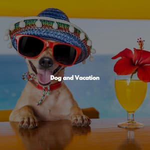 Dog and Vacation - Relaxing Piano Music Classic