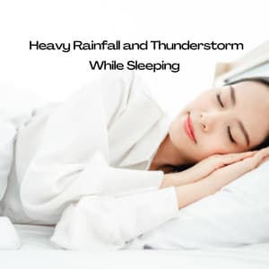 Heavy Rainfall and Thunderstorm While Sleeping - Water and River Sounds