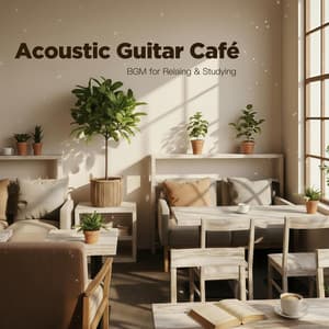 Acoustic Guitar Café - BGM for Relaxing & Studying - - Natural Healing