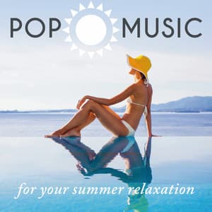 Pop Music for Your Summer Relaxation - Denise King