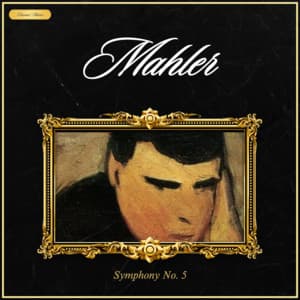 Mahler: Symphony nº 5 - Gustav Mahler