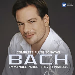 Bach: Complete Flute Sonatas - Johann Sebastian Bach