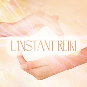 L'instant reiki - Reiki Unité de Guérison