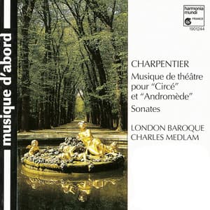 Charpentier: Incidental Music for "Circe" & "Andromède" - Marc-Antoine Charpentier